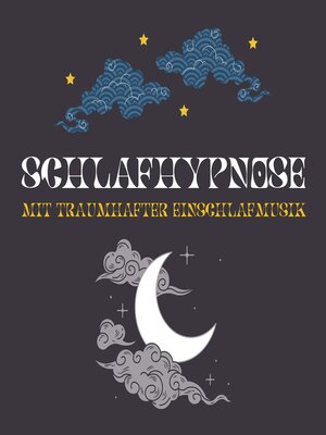 cover image of Schlafhypnose mit traumhafter Einschlafmusik